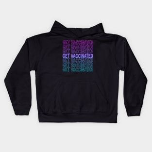 Get Vaccinated Repeat Text Kids Hoodie